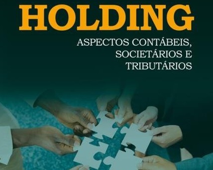 Holding – Aspectos Contábeis, Societários e Tributários 2019 - 8 Pontos CRC