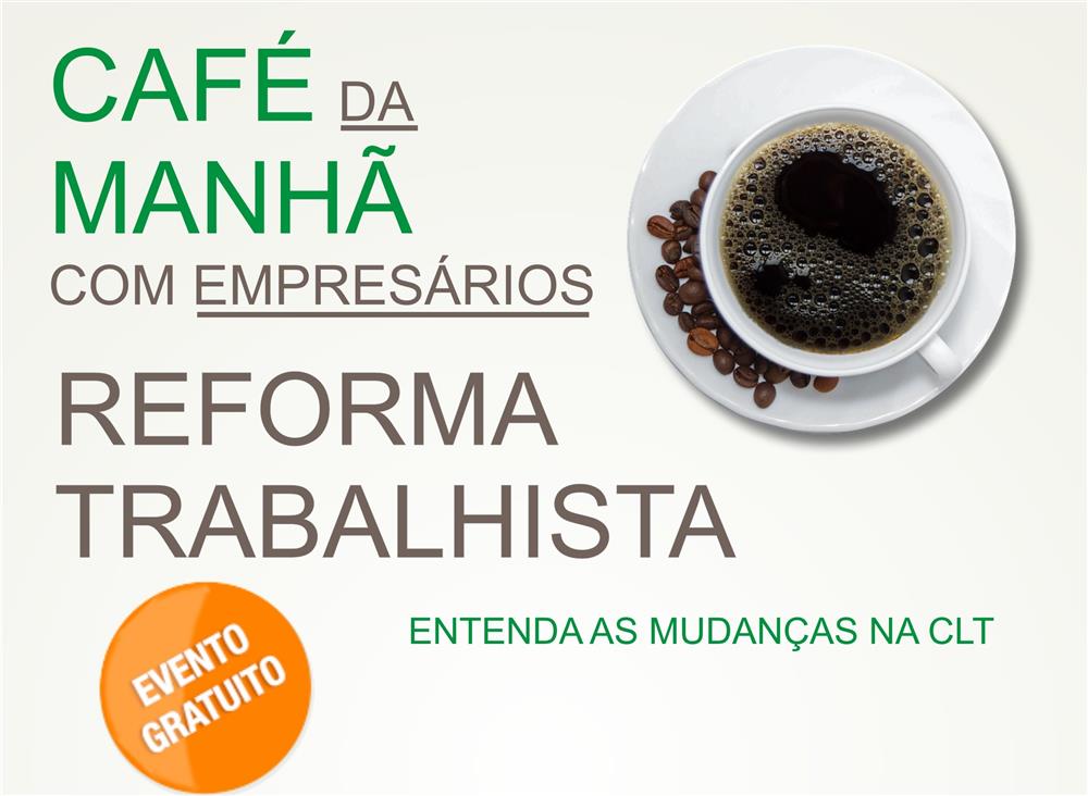 CAFÉ EMPRESARIAL - LEGISLAÇÃO TRABALHISTA