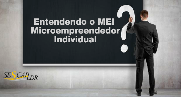 Entendendo o MEI - Microempreendedor Individual - (6ª feira)
